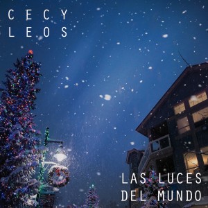 收聽Cecy Leos的Las Luces del Mundo歌詞歌曲