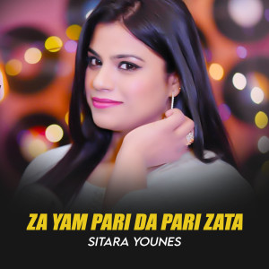 Listen to Za Yam Pari Da Pari Zata song with lyrics from Sitara Younes