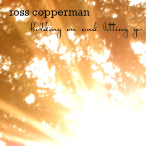 Holding on and Letting Go dari Ross Copperman
