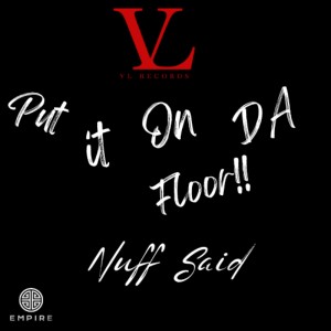 Album Put It On Da  Floor!! (Explicit) oleh Nuff Said