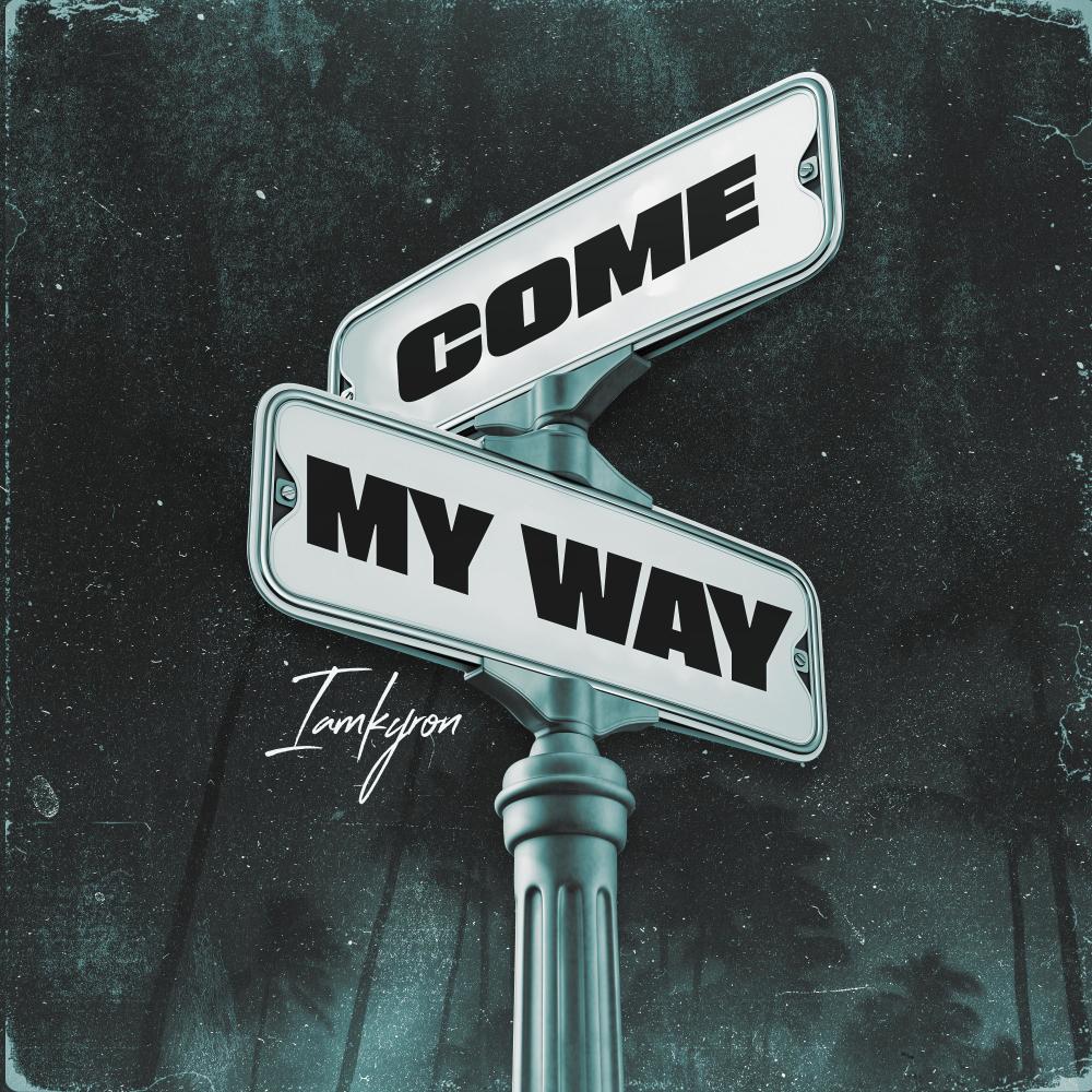 Come my Way (Explicit)