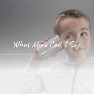 收聽Jerry Keller的What More Can I Say歌詞歌曲