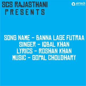 Listen to Banna Lage Futraa song with lyrics from Iqbal Khan