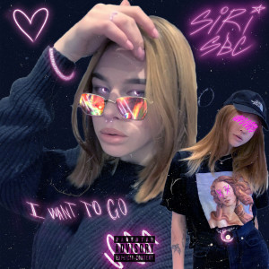 收聽Siri的I Want to Go歌詞歌曲