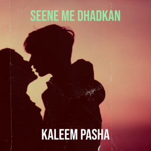 Album Seene Me Dhadkan from Kaleem Pasha