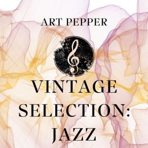 Album Vintage Selection: Jazz from Art Pepper