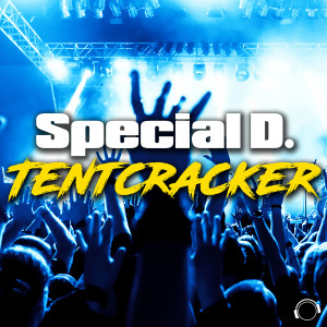 ดาวน์โหลดและฟังเพลง Tentcracker (Radio Edit) พร้อมเนื้อเพลงจาก Special D.