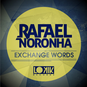 Dengarkan Exchange Words lagu dari Rafael Noronha dengan lirik
