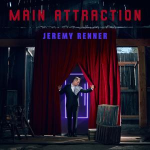Jeremy Renner的專輯Main Attraction