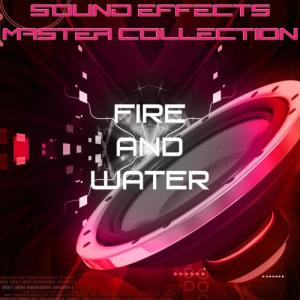 Sound Effects Master Collection的專輯Sound Effects Master Collection 13 - Fire and Water