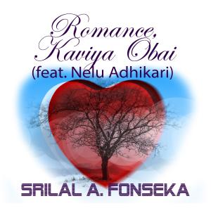 ดาวน์โหลดและฟังเพลง Romance, Kaviya Obai (feat. Nelu Adhikari) (Explicit) พร้อมเนื้อเพลงจาก Nelu Adhikari
