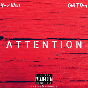 Dengarkan lagu Attention (Explicit) nyanyian YnotWest dengan lirik