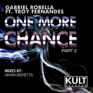 Gabriel Robella的專輯KULT Records presents "One More Chance" Aiman Beretta Remixes