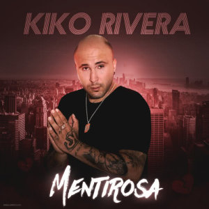 ดาวน์โหลดและฟังเพลง Mentirosa พร้อมเนื้อเพลงจาก Kiko Rivera