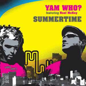 Dengarkan Summertime (Main Mix) lagu dari Yam Who? dengan lirik