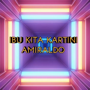 Dengarkan Ibu Kita Kartini lagu dari AMIRALDO dengan lirik