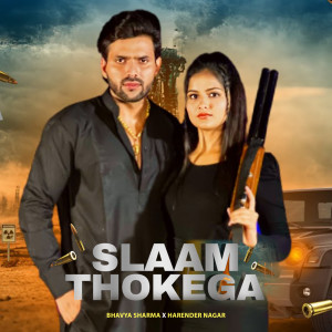 Listen to Salaam Thokega song with lyrics from Bhavya Sharma