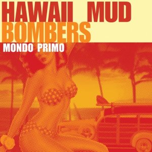 ดาวน์โหลดและฟังเพลง When I Sway พร้อมเนื้อเพลงจาก Hawaii Mud Bombers