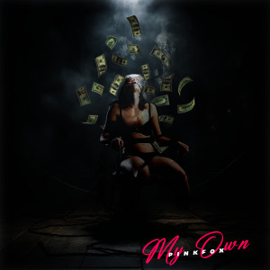 Album MY OWN (Explicit) oleh PinkFox
