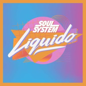 收聽Soul System的Liquido歌詞歌曲
