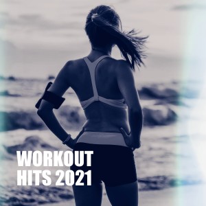 Various Artists的专辑Workout Hits 2021