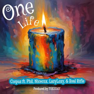 Corpus的專輯One Life (feat. Phil, NICECNX, LAZYLOXY, RealRifle & Tuesday) [Explicit]