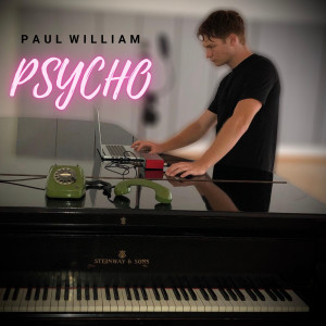 收聽Paul William的Psycho歌詞歌曲