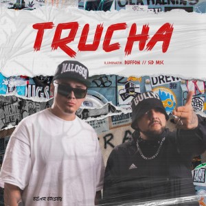 Listen to Trucha (Explicit) song with lyrics from ILUMINATIK BUFFON