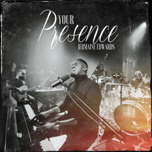 Album Your Presence from Jermaine Edwards