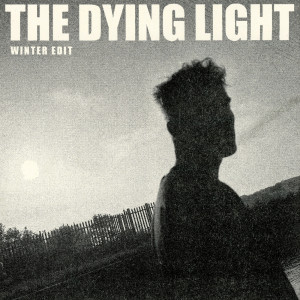 ดาวน์โหลดและฟังเพลง The Dying Light (Winter Edit) พร้อมเนื้อเพลงจาก Sam Fender