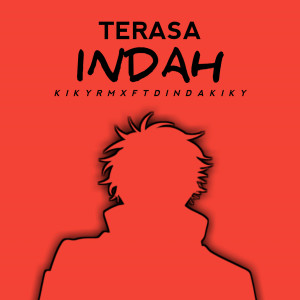 อัลบัม Terasa Indah ศิลปิน Kiky RMX