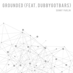 Listen to Grounded song with lyrics from Sonny Parlin