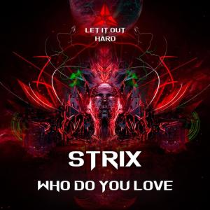 收聽Strix的Who Do You Love歌詞歌曲