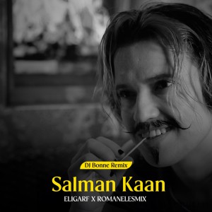 Eligarf的專輯Salman Kaan (Dj Bonne Remix)