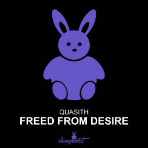 Listen to Freed From Desire song with lyrics from Quasith