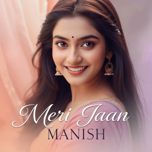 Album Meri Jaan from Manish