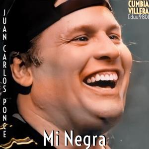 Album Mi Negra - Cumbia Villera (feat. Juan Carlos Ponce) from 