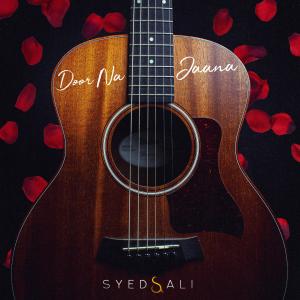ดาวน์โหลดและฟังเพลง Door Na Jaana พร้อมเนื้อเพลงจาก Syed Ali
