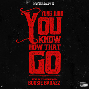 Album You Know How That Go (Explicit) from Yung Juko
