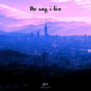 Listen to The Way I Live song with lyrics from Daniel Parses