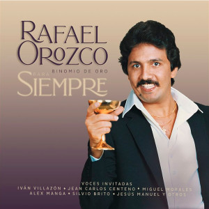 Binomio De Oro的專輯Para Siempre Rafael Orozco Binomio De Oro