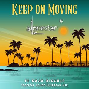 Kojo Rigault的专辑Keep on Moving (Tropical House Mix )