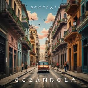 Listen to Gozándola song with lyrics from Roots Wey