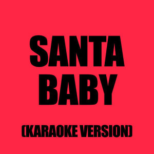 ดาวน์โหลดและฟังเพลง Santa Baby (In The Style Of The Pussycat Dolls) พร้อมเนื้อเพลงจาก Karaoke - Ameritz