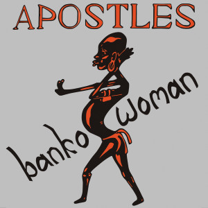 The Apostles的專輯Banko Woman