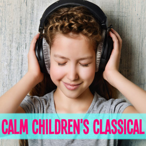 Silver State Orchestra的專輯Calm Children's Classical