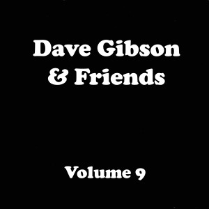 อัลบัม Dave Gibson & Friends Vol. 9 ศิลปิน Dave Gibson