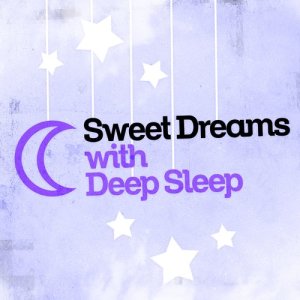 Sweet Dreams with Deep Sleep