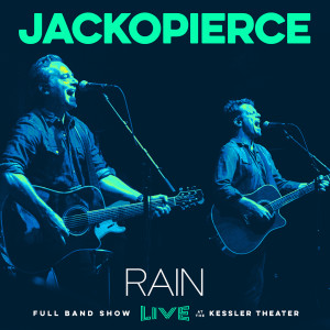 Listen to Rain (Live at the Kessler Theater) song with lyrics from Jackopierce