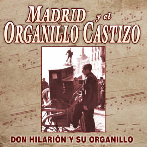 ดาวน์โหลดและฟังเพลง Gigantes y Cabezudos พร้อมเนื้อเพลงจาก Don Hilarion y Su Organillo